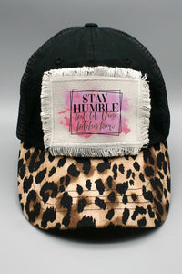 Stay Humble Let Those Bitches Know Hat - The Downtown Dachshund